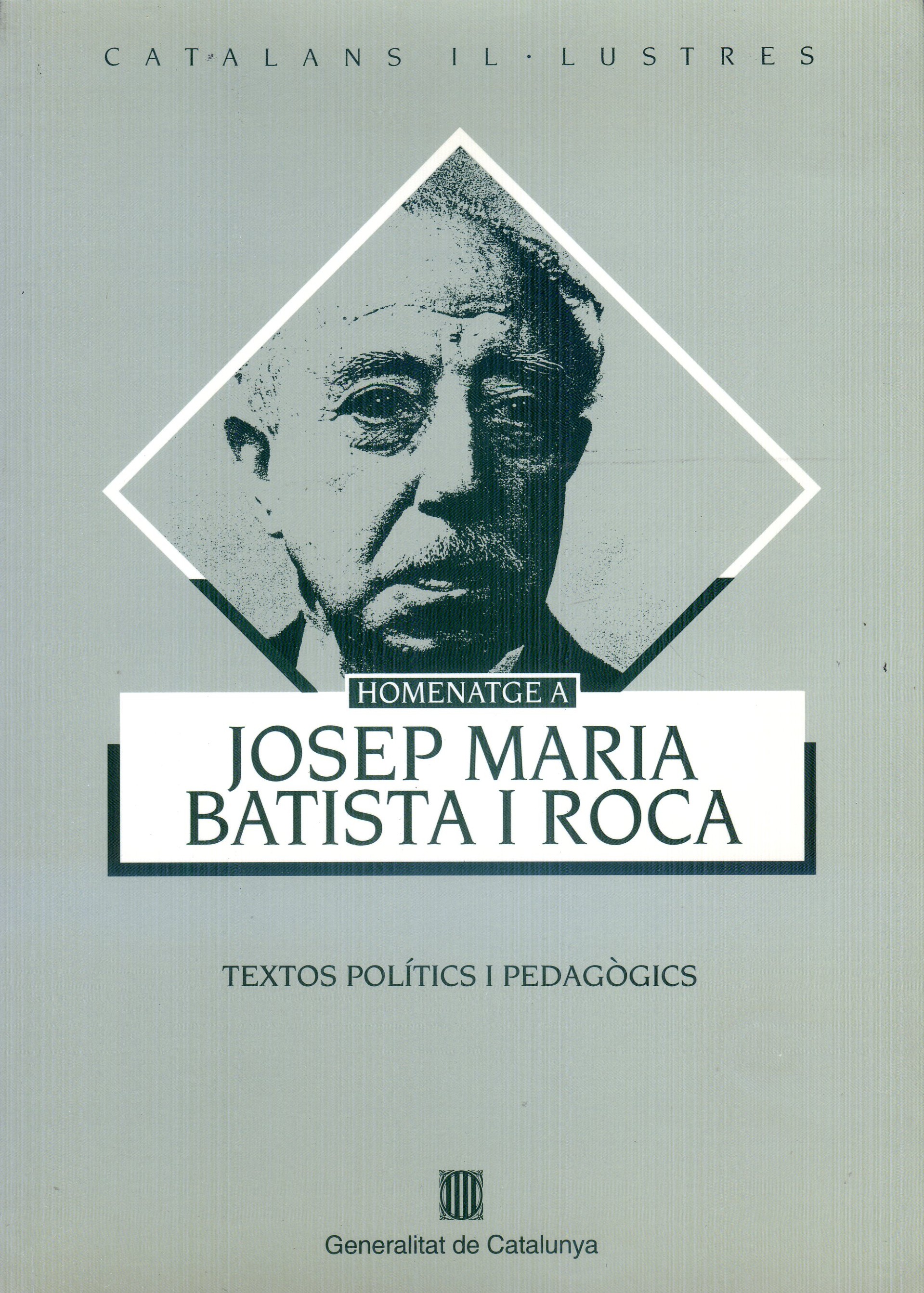 Homenatge a Josep M. Batista i Roca : Textos polítics i pedagògics - Portada